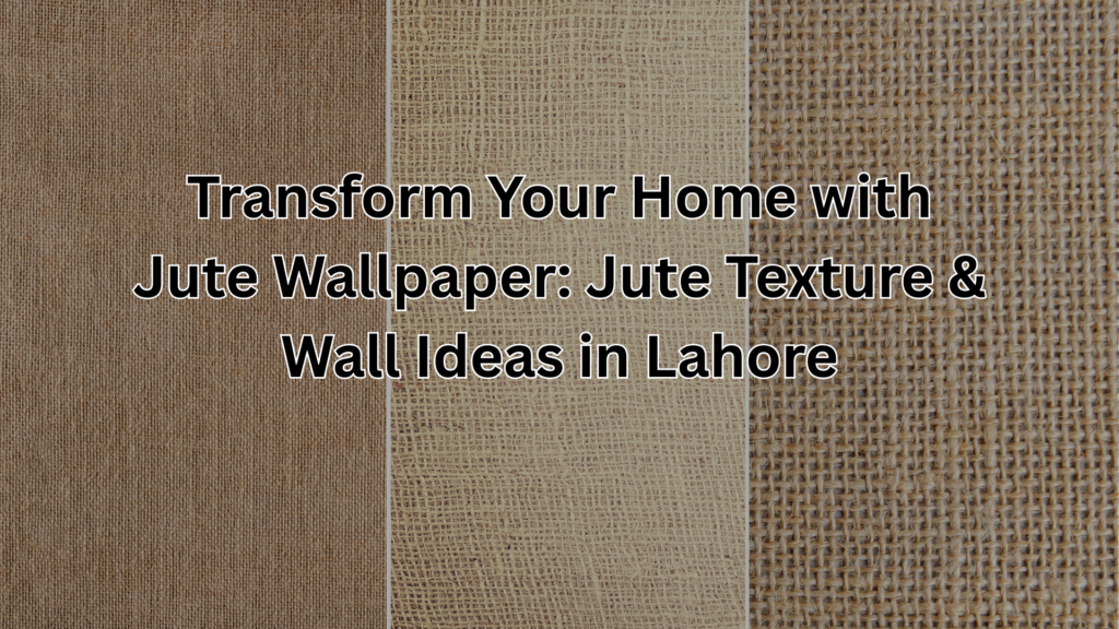 Jute Wallpaper for walls